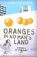 Oranges in no man's land